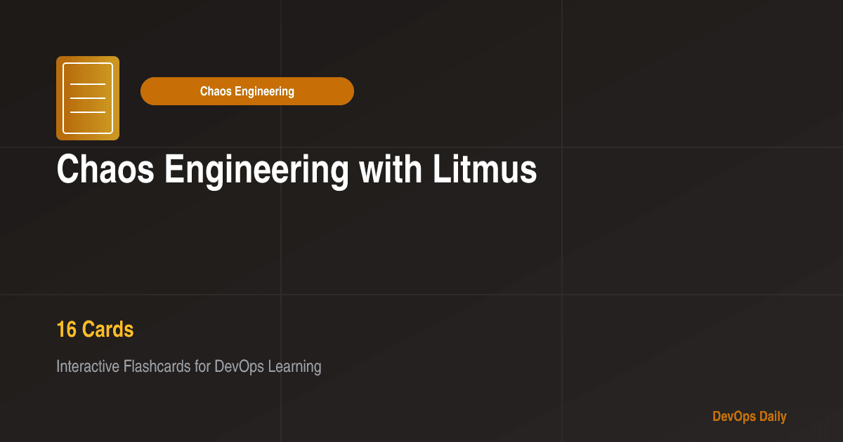 Chaos Engineering with Litmus flashcards