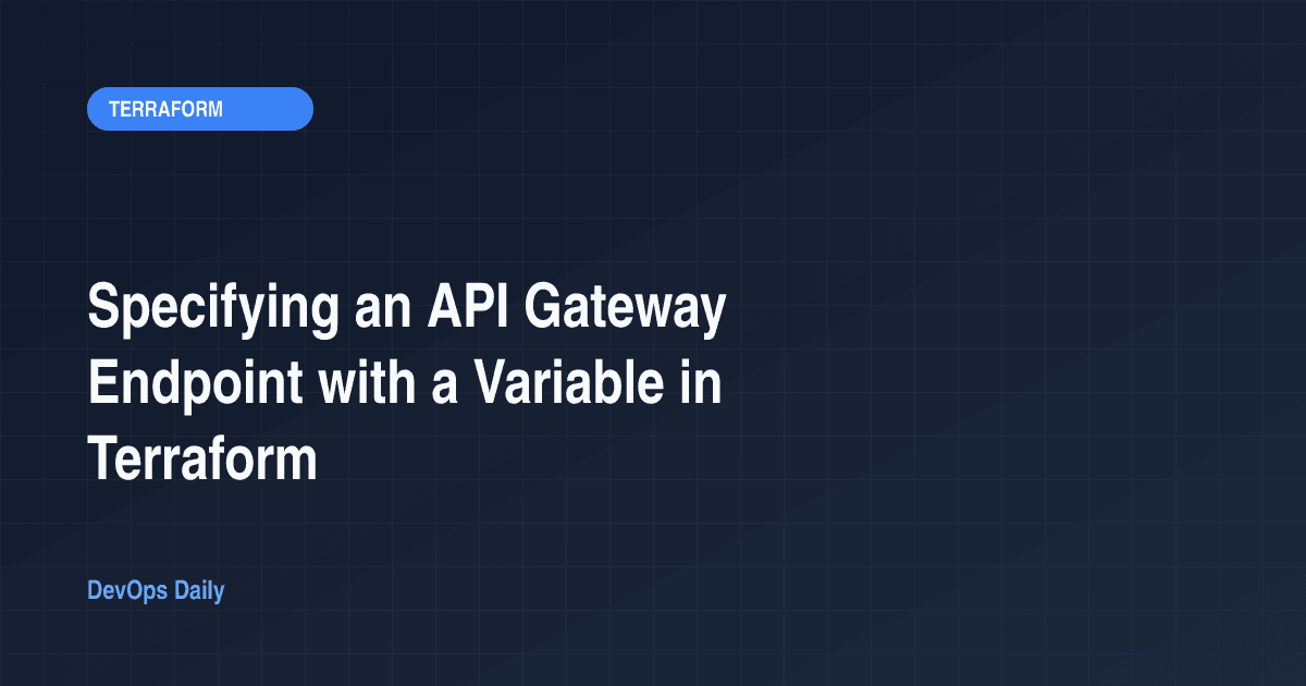 Specifying an API Gateway Endpoint with a Variable in Terraform