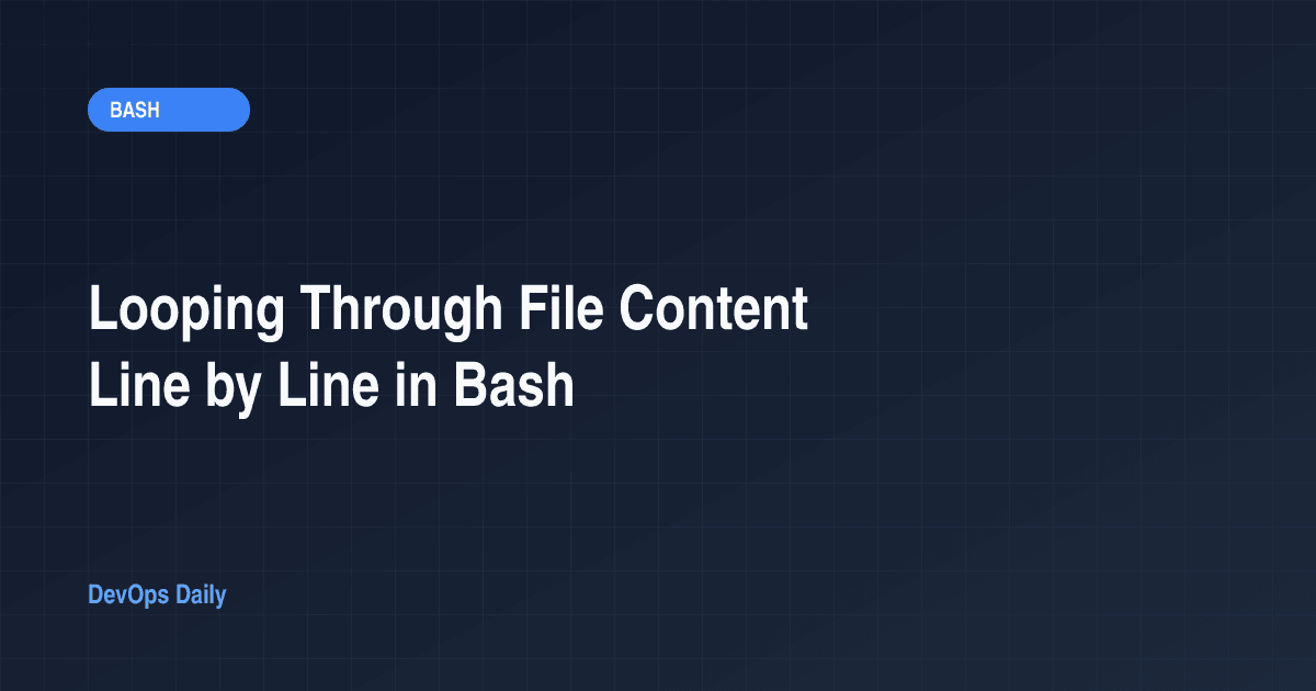 Looping Through File Content Line by Line in Bash