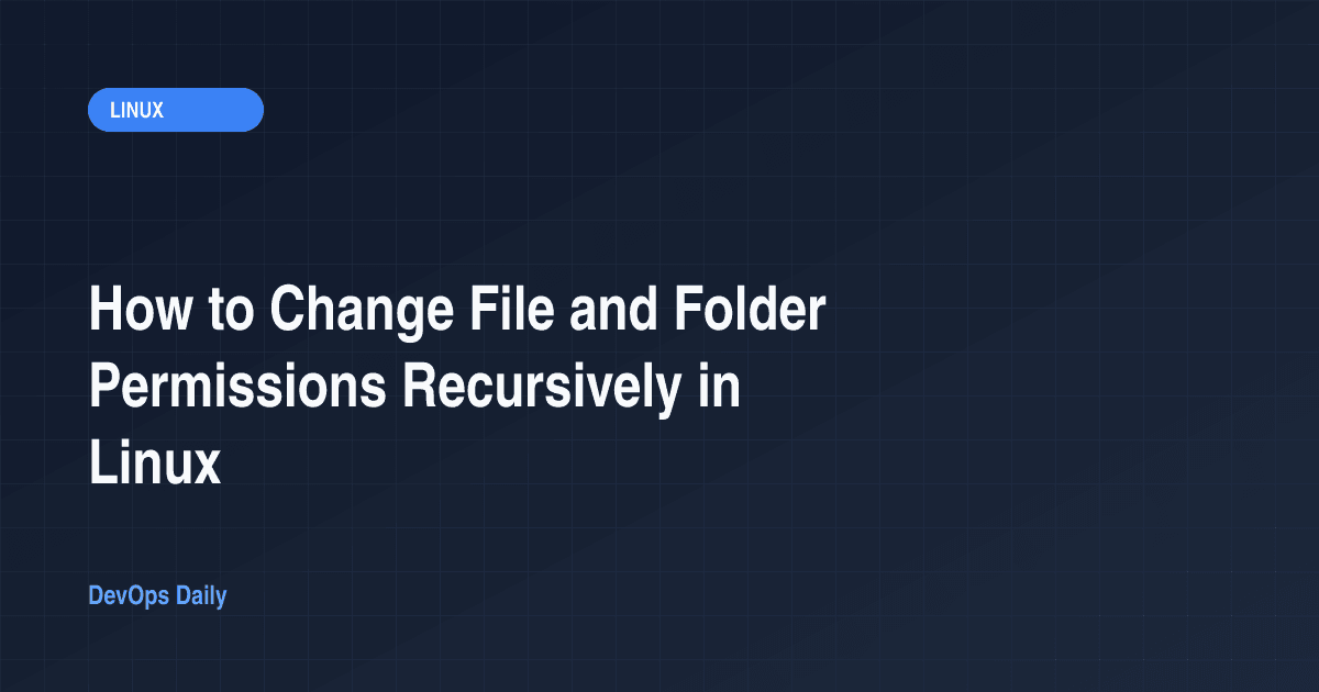 How to Change File and Folder Permissions Recursively in Linux