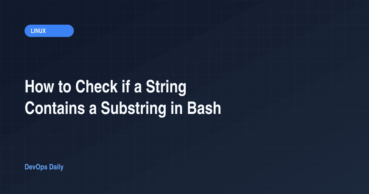 How to Check if a String Contains a Substring in Bash