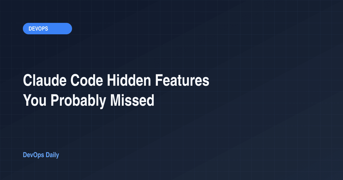 Claude Code Hidden Features You Probably Missed