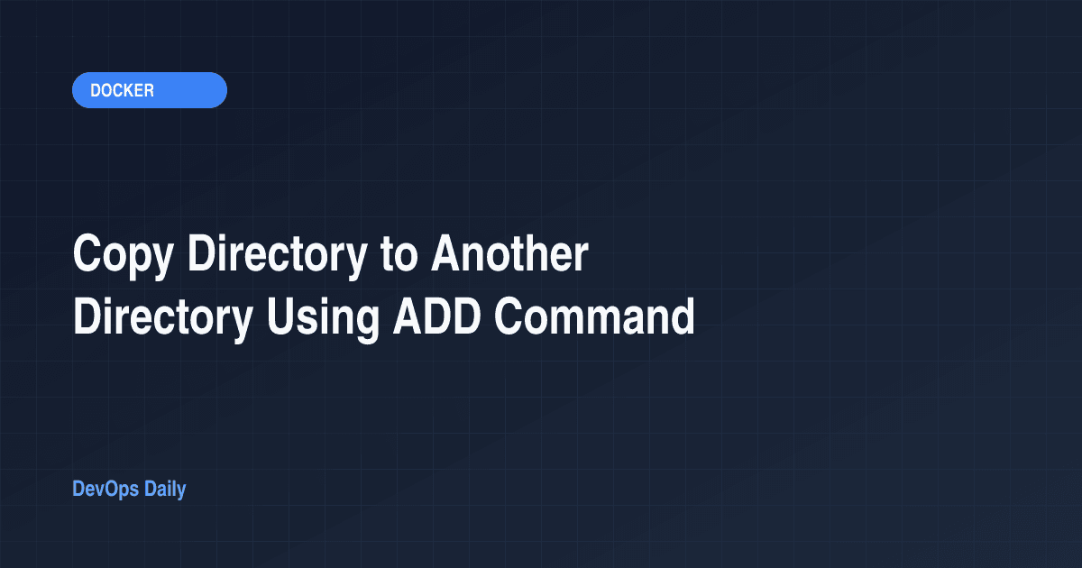 Copy Directory to Another Directory Using ADD Command