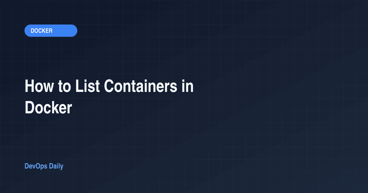 How to List Containers in Docker