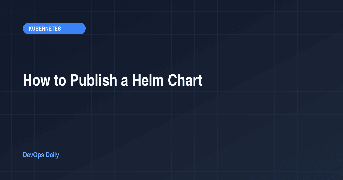 How to Publish a Helm Chart