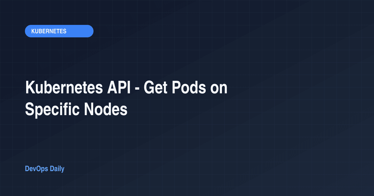 Kubernetes API - Get Pods on Specific Nodes