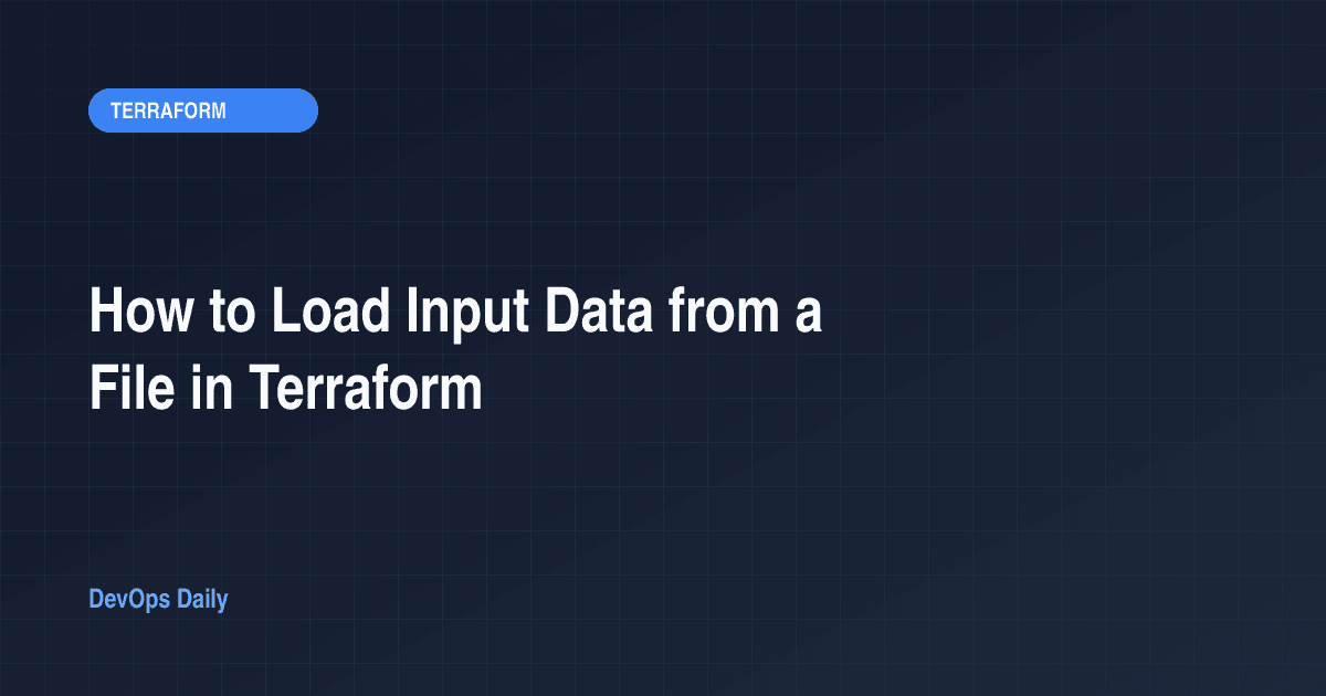 How to Load Input Data from a File in Terraform