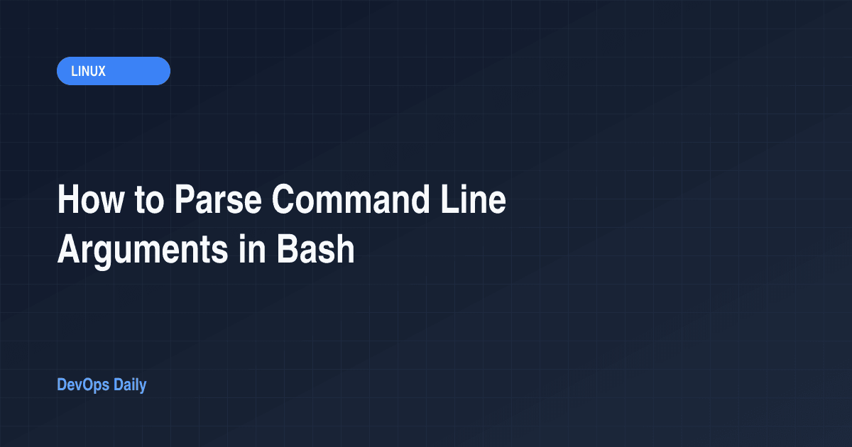 How to Parse Command Line Arguments in Bash