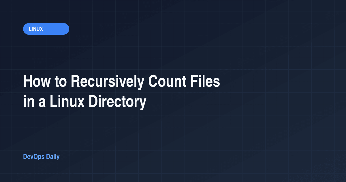 How to Recursively Count Files in a Linux Directory
