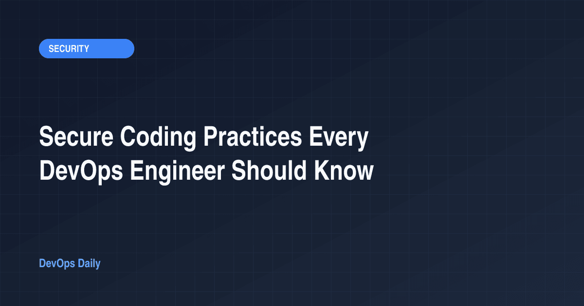 Secure Coding Practices Every DevOps Engineer Should Know